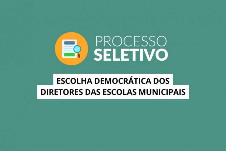 Processo Seletivo - Diretores das Escolas Municipais