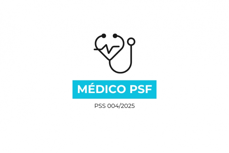 Edital 004/2025 - Médico PSF
