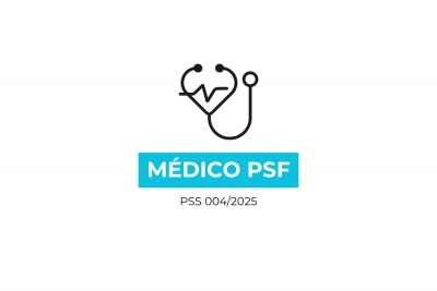 Edital 004/2025 - Médico PSF
