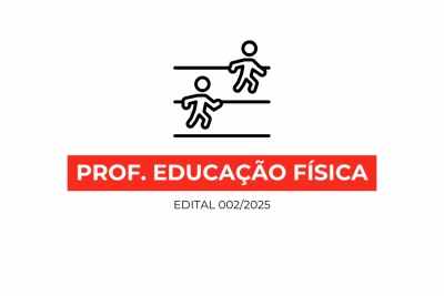 Edital 002/2025 - Professor de Educação Física