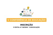 V Conferência de Educação - Inscrição e Edital