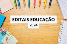 Editais Educação 2024